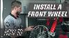 How To Install A Front Wheel On A Dirt Bike