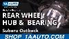 How To Replace Rear Wheel Bearing 10 14 Subaru Outback